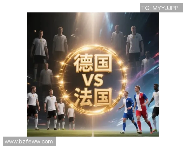 法国队以五球大胜德国队展现强大实力震撼全场