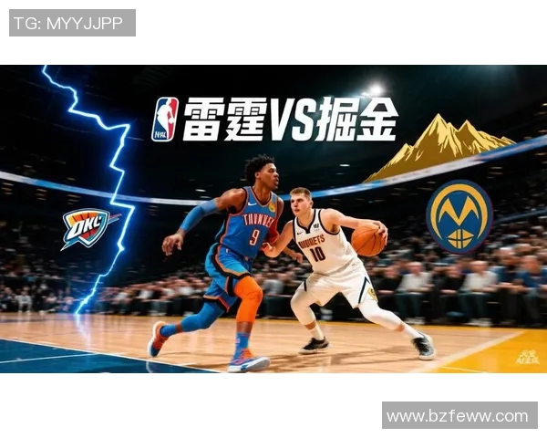 雷霆与掘金精彩对决视频回放全程回顾与精彩瞬间分析